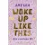 Woke Up Like This - Egy csapásra 30