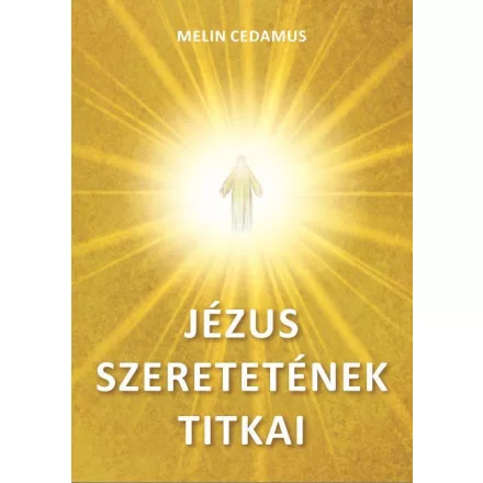 Jézus szeretetének titkai