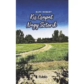 Kis Csapat Nagy Sztorik
