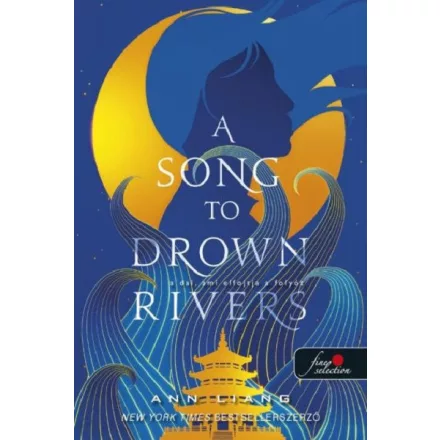 A Song To Drown Rivers - A dal, ami elfojtja a folyót