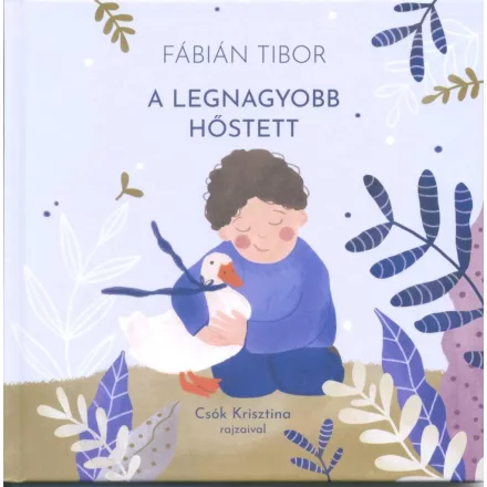 A legnagyobb hőstett