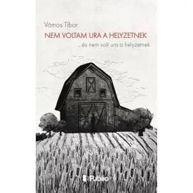 Nem voltam ura a helyzetnek