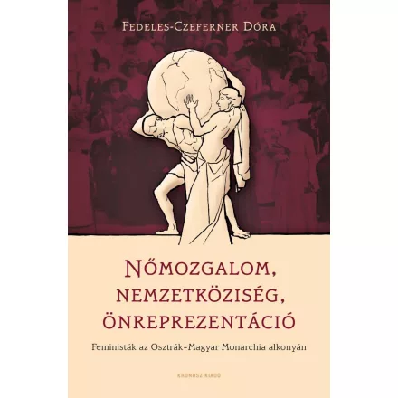 Nőmozgalom, nemzetköziség, önreprezentáció