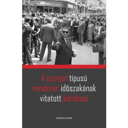 A szovjet típusú rendszer időszakának vitatott kérdései