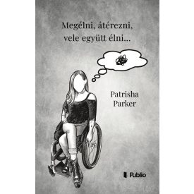 Megélni, átérezni, vele együtt élni...