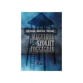 Magyarok szovjet fogságban