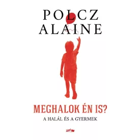Meghalok én is?