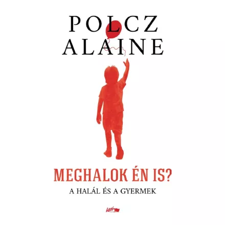 Meghalok én is?