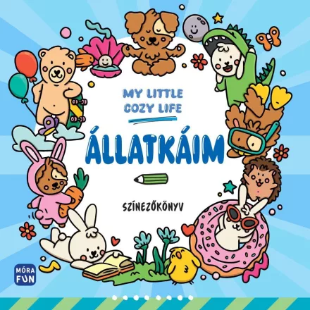 My Little Cosy Life - Állatkáim. Színezőkönyv