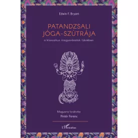 Patandzsali Jóga-szútrája a klasszikus magyarázatok