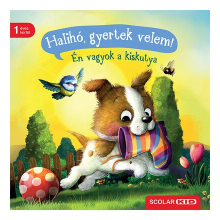 Halihó, gyertek velem! - Én vagyok a kiskutya