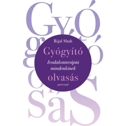 Gyógyító olvasás - Irodalomterápia mindenkinek