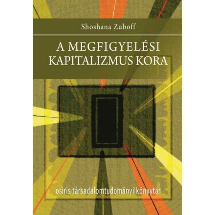 A megfigyelési kapitalizmus kora