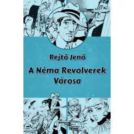 A Néma Revolverek Városa