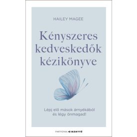   Kényszeres kedveskedők kézikönyve - Lépj elő mások árnyékából és légy önmagad!