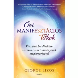 Ősi manifesztációs titkok