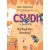 Csudi, a pacsirta 4. - Hol bújkálsz, Remény?