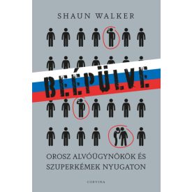   Beépülve - orosz alvóügynökök és szuperkémek Nyugaton