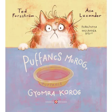 Puffancs morog, gyomra korog