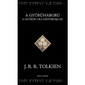 A Gyűrűháború - A Gyűrűk Ura históriája III.