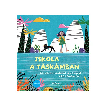 Iskola a táskámban - Unicef mesekönyv