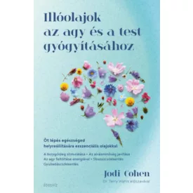 Illóolajok az agy és a test gyógyításához