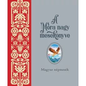 Móra nagy mesekönyv 1.
