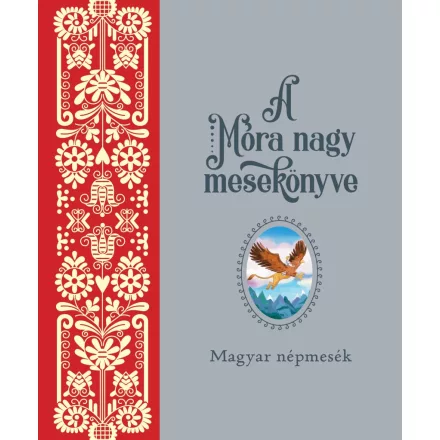 Móra nagy mesekönyv 1.