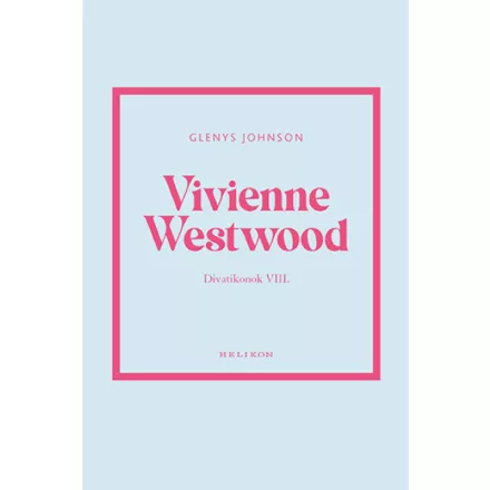 Vivienne Westwood - Divatikonok VIII.