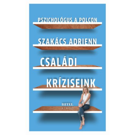 Pszichológus a polcon – Családi kríziseink