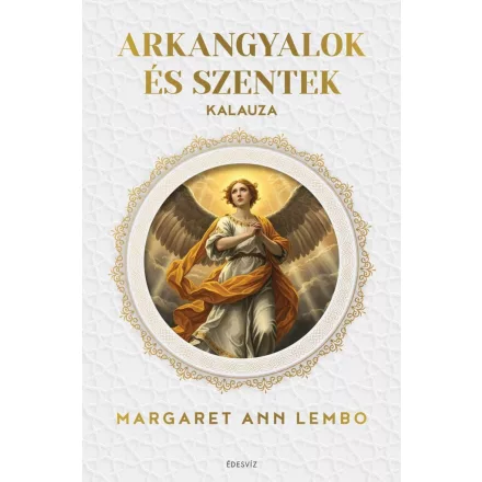 Arkangyalok és szentek kalauza