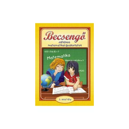 Becsengő - Játékos matematikai gyakorlatok 3. osztályosok részére