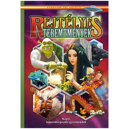 Rejtélyes teremtmények - Fedezzük fel együtt!