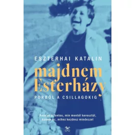 Majdnem Esterházy - Porból a csillagokig