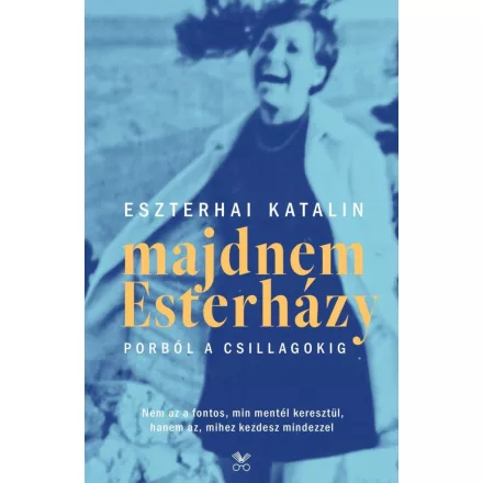 Majdnem Esterházy - Porból a csillagokig