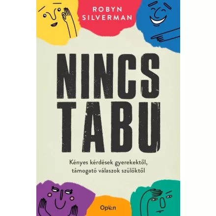 Nincs tabu - Kényes kérdések gyerekektől, támogató válaszok szülőktől