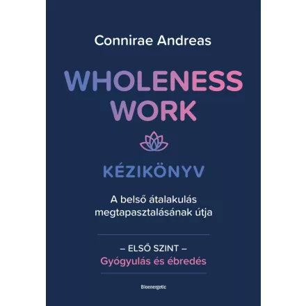 Wholeness Work - Kézikönyv 1.