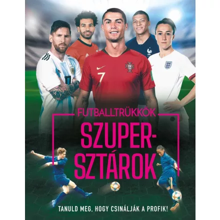 Futballtrükkök, szupersztárok