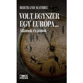 Volt egyszer egy Európa…