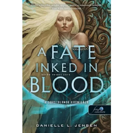A Fate Inked in Blood - Vérbe vetett sors (A sorstalanok krónikája 1.)