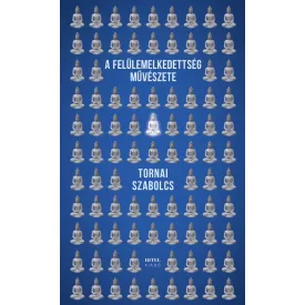 A felülemelkedettség művészete