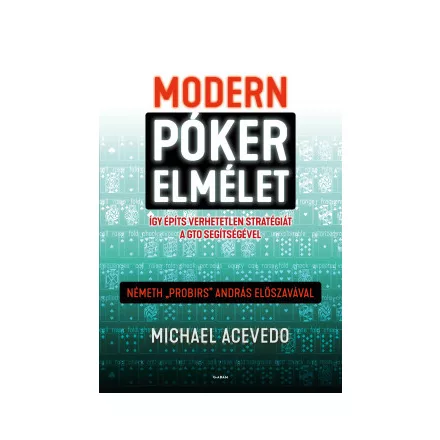 Modern pókerelmélet - Így építs verhetetlen stratégiát a GTO segítségével