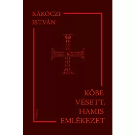 Kőbe vésett, hamis emlékezet