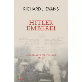 Hitler emberei - A Harmadik Birodalom arcai