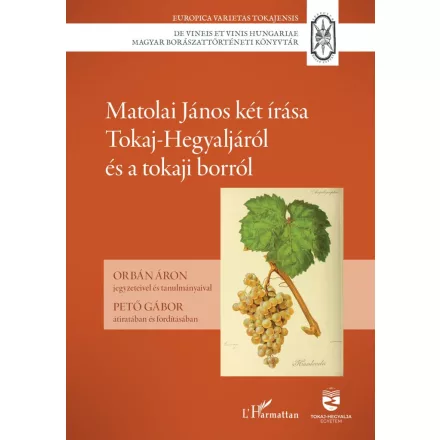 Matolai János két írása Tokaj-Hegyaljáról és a tokaji borról