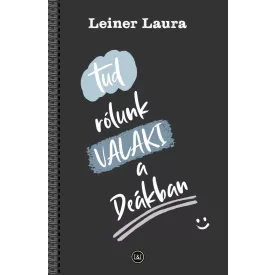 Tud rólunk VALAKI a Deákban