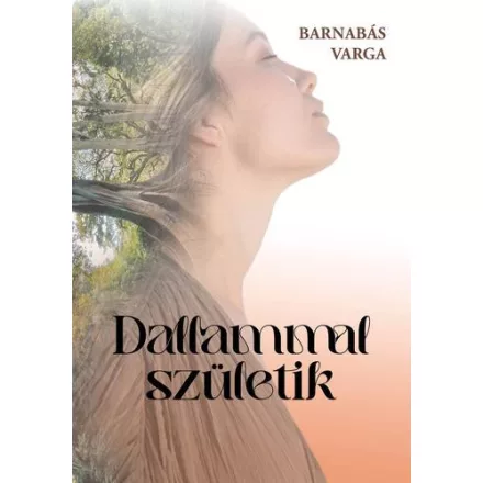 Dallammal születik
