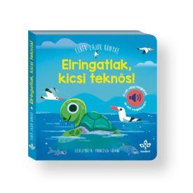   Elringatlak, kicsi teknős! – Fehér zajok könyve a vízi világ hangjaival az esti nyugalomért