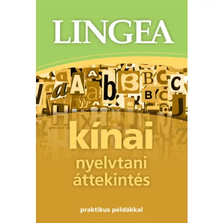 Kínai nyelvtani áttekintés - Praktikus példákkal