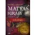 Mátyás király IV. - A dicsőséges
